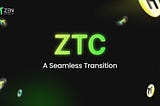 ZenChain Transitions to $ZTC