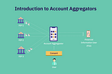 Account Aggregators & The Future of Data Sharing