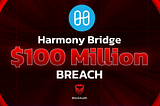 Harmony Bridge Exploit | Series_BA-2