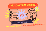Agile Ways of Working