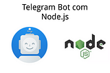 Telegram Bot com NodeJs