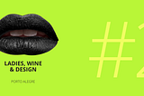 Ladies, Wine, Design and Business