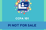 Episode 5- PI Not For Sale: CCPA 101