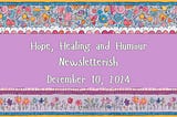 Hope, Healing, and Humour newsletterish, Dec. 10, 2024