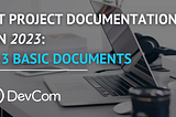 13 Basic Documents For Your IT Project in 2023