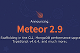 New MeteorJS 2.9 and the new Scaffold API