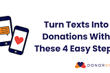 Turn Texts Into Donations With These 4 Easy Steps