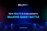 Mastering Health Calculations in BillionsQuest Battles: A Comprehensive Guide