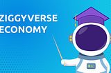 The Ziggyverse Economy