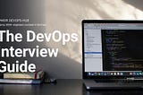 I Wrote the DevOps Interview Guide I Wish I Had When I Was Starting