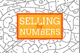 Selling by Numbers (reach your targets using this technique)