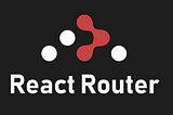 How to Get Started With React Router, In-Depth Explanation With Project