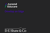 About D. E. Shaw’s Desis Ascend Educare 2021