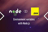 Environment variables with Node.js