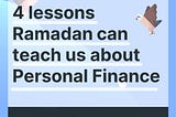 4 lessons Ramadan can teach us about Personal Finance