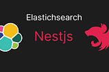Elasticsearch with Nestjs