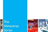 The Metaverse Series