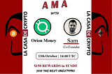 Orion Money x La Casa de Crypto AMA Recap from 13th of October