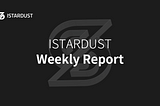 [Week8, 2023] ISTARDUST Weekly Report