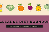 So, You Like Self-Torture and Feel Ready to Take On a Cleanse Diet? Here, Some Advice…