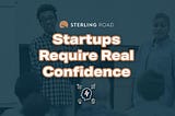 Startups Require Real Confidence