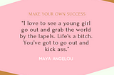 Make Your Own Success
