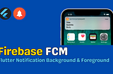 Flutter Firebase Cloud Messaging (FCM) Updated