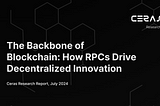The Backbone of Blockchain: How RPCs Drive Decentralized Innovation