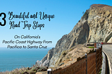 13 Beautiful and Unique Road Trip Stops On California’s Pacific Coast Highway from Pacifica to…