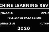 Review of Machine Learning 2020