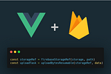 Upload Files to Firebase Cloud Storage using Vue 3, Typescript, and the Composition API