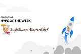 Hype of the Week #2: Sushiswap