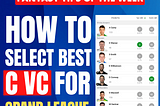 Fantasy Tips of the Week : How to Select Best C Vc for Grand League or How to Choose Captain Vice…