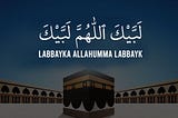Labaik Allahuma Labaik