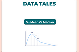 Data Tales: Mean vs Median