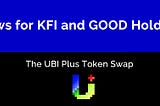 News for KFI and GOOD Holders