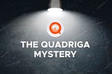 Quadriga: A Historic Crypto-Catastrophe