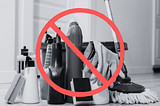 Do These 7 Things Instead of Cleaning
