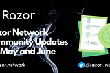 Razor Network’s Recent Achievements