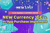 The New Currency of Meta Livly, Introducing ‘CC’!