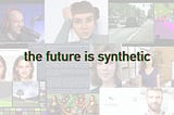 Our Vision for the Future of Synthetic Media