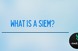 What is SIEM(Security Information and Event Management)?