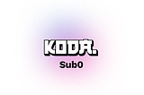 KodaDot on Sub0