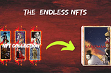 The Endless NFT is here!