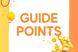 Everything you need to know about Guide Points