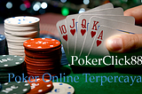 Cara Daftar Poker Online Terpercaya