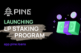 Announcing $PINE LP Staking