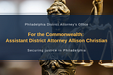 For the Commonwealth: Assistant District Attorney Allison Christian