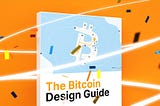 Announcing the Bitcoin Design Guide