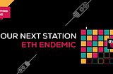 Our next station — ETH Endemic (+ more exciting news) 🚀